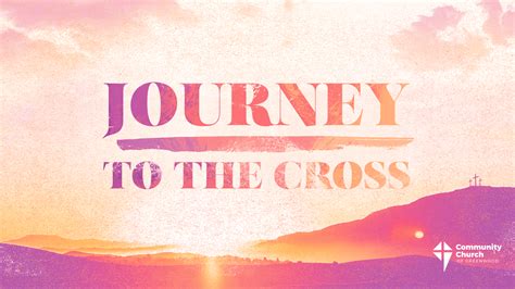 Journey To The Cross Jesus Journey To Jerusalem