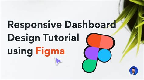 How to Design Responsive Dashboard - #Figma Tutorial - YouTube