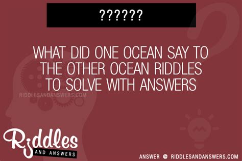 30 What Did One Ocean Say To The Other Ocean Riddles With Answers To