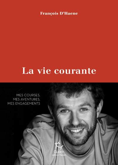 La Vie Courante Broché François D Haene Achat Livre Ou Ebook Fnac