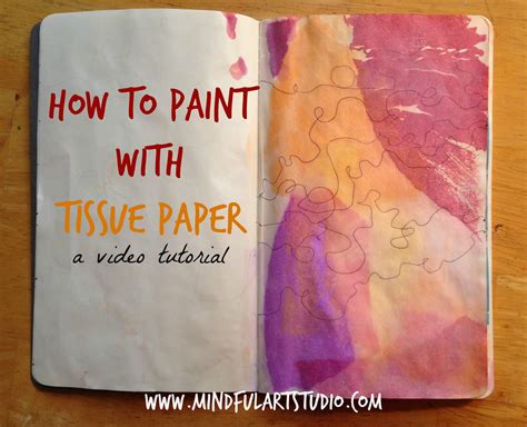 Art Tutorial Painting With Tissue Paper