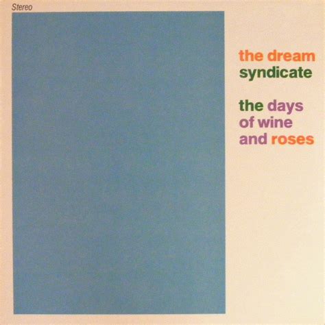 The Dream Syndicate The Days Of Wine And Roses Discogs