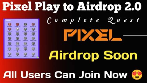 Pixel Play To Airdrop 20 Live For All User Complete Quest And Earn