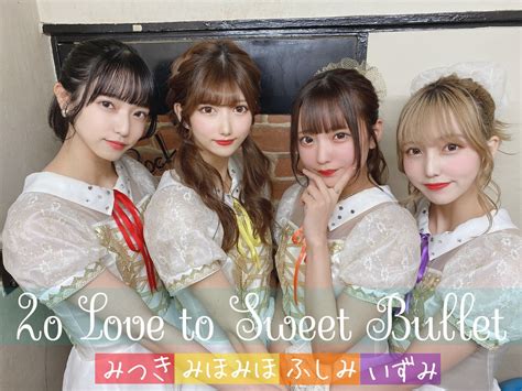 【トゥラブ】2o Love To Sweet Bullet2oto Twilog