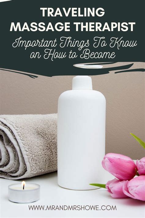 10 important things to know on how to become a traveling massage therapist massage therapy
