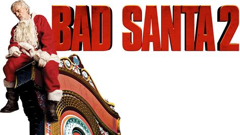 Bad Santa 2 Movie Fanart Fanarttv