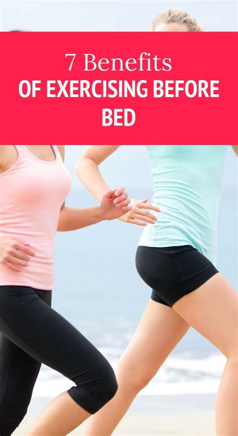 7 Benefits Of Exercising Before Bed Before Bed Workout Health Motivation Herbal Remedies