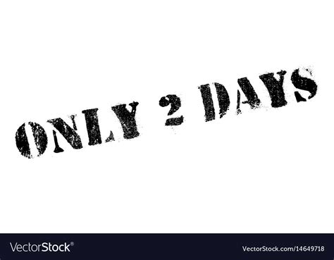 Only 2 Days Rubber Stamp Royalty Free Vector Image