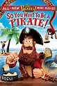 So You Want to Be a Pirate! (2012) - FilmAffinity