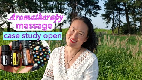 Aromatherapy Massage Case Study Opening In Pyeongtaek Happyjiyoung