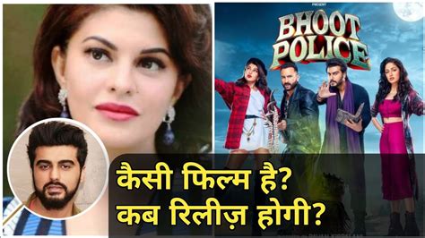 Bhoot Police Arjun Kapoor Saif Ali Khan Jacqueline Fernandez Yami