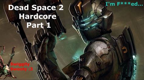 Dead Space 2 Hardcore Chapters 1 5 Youtube
