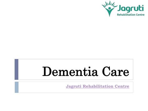 Ppt Symptoms Of Dementia Care Centre Jagruti Rehabilitation