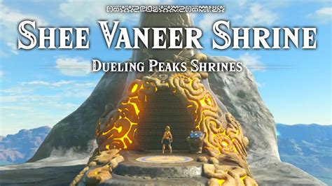 Shee Vaneer Shrine Dueling Peaks Shrines The Legend Of Zelda