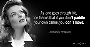 TOP 25 QUOTES BY KATHARINE HEPBURN (of 174) | A-Z Quotes