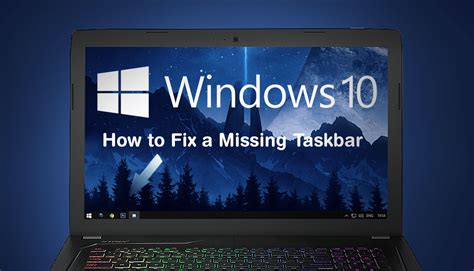 How To Fix Taskbar Missing On Windows 10 Taskbar Disappeared Images