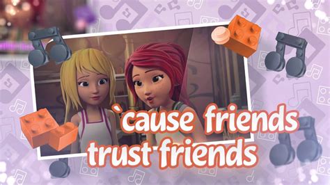 1, 22, 33, 44, 53. Friends Trust Friends - LEGO Friends - Music Video - YouTube