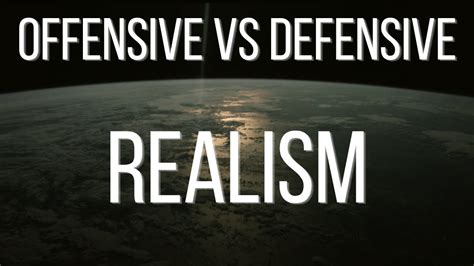 Whats The Difference Between Offensive And Defensive Realism Youtube