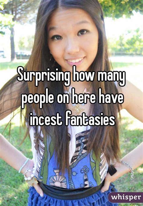 Surprising How Many People On Here Have Incest Fantasies