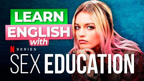 Learn English With Sex Education Youtube