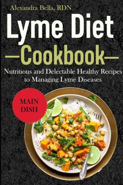Lyme Diet Cookbook Nutritious And Delectable Healthy Recipes To