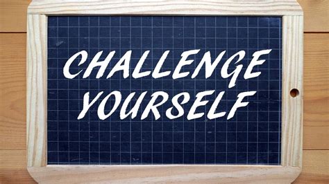 How To Challenge Yourself Top 30 Ways To Get Out Of Comfort Zone