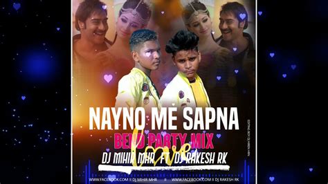 Naino Me Sapna Bend Party Mix Sj Mijir Mhr Ft Dj Rakesh Rk Youtube