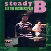 Steady B – Let The Hustlers Play (1988, CD) - Discogs