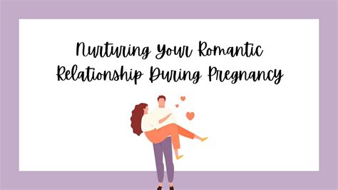 nurturing your romantic relationship during pregnancy youtube
