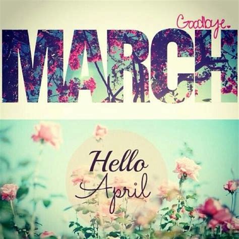 Goodbye March Hello April Pictures Photos And Images For Facebook