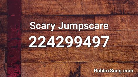 Scary Jumpscare Roblox Id Roblox Music Codes