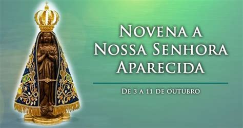 hoje começa a novena a nossa senhora aparecida padroeira do brasil 3 de outubro