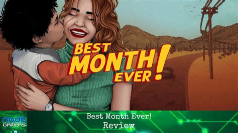 Best Month Ever Review Node Gamers