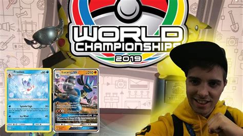 Pokemon World Championships 2019 With Froslasslucario Gx