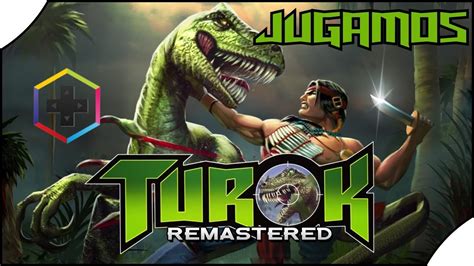 Turok Dinosaur Hunter Remastered l Gameplay en Español YouTube