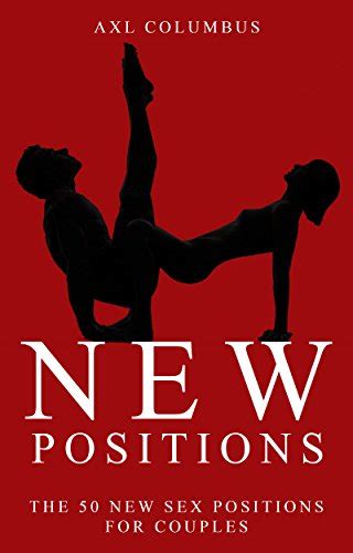 sex positions the 50 new positions for couples kamasutra sex books sex guide sex sex