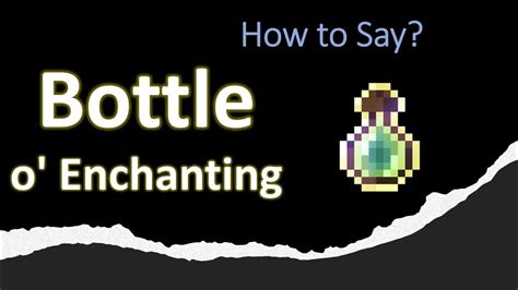 How To Pronounce Bottle O Enchanting Minecraft Item Youtube