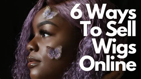 How To Sell Wigs Online In Youtube