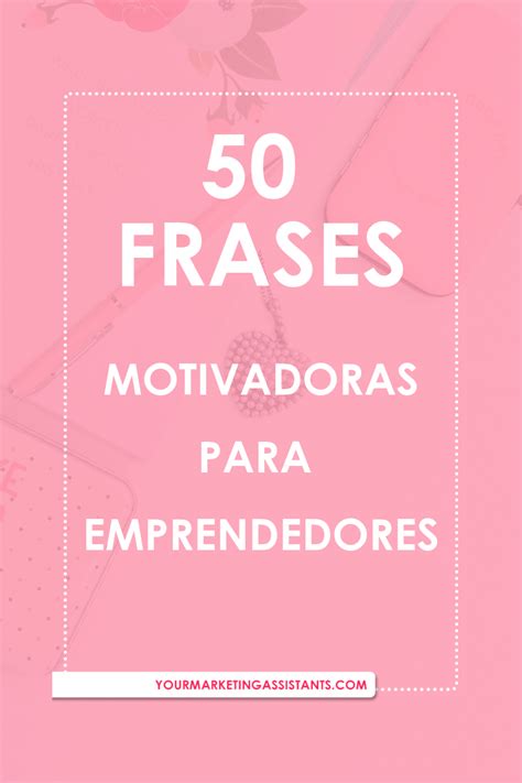 50 Frases Para Emprendedores La Mejor Colección De Frases