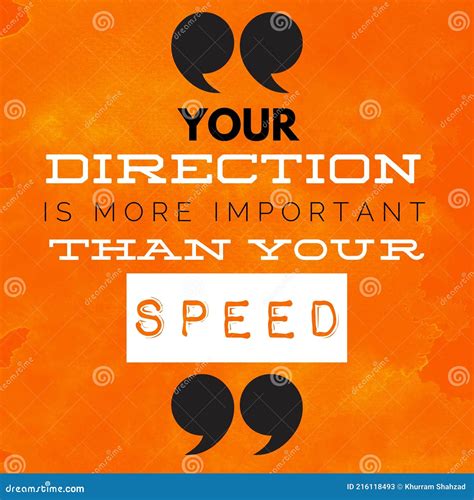 Your Direction Is More Important Than Your Speed Motivational And