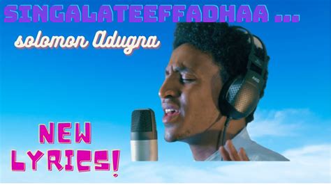 Sin Galateeffadha New Afan Oromo Protestant Song Solomon Adugna 2013