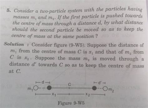 5 Consider A Two Particle System With The Particles Having Masses M1 An