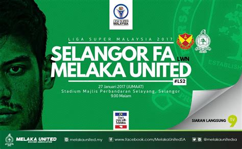 Electric run malaysia 2017 waiver and release of liability. PREVIU Selangor vs Melaka United: Ujian Pertama MUSA Di ...