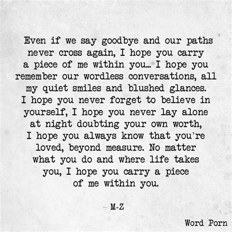 Even If We Say Goodbye And Our Paths Never Cross Again I Hope You