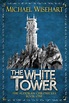 The White Tower Cover Art | The Aldoran Chronicles by Michael Wisehart