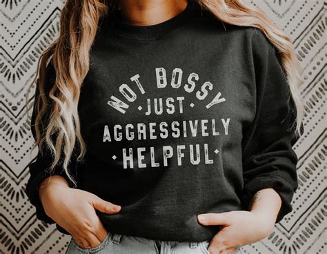Not Bossy Aggressively Helpful Svg Sarcastic Svg Boss Babe Etsy