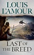Last of the Breed by Louis L'Amour, Paperback | Barnes & Noble®