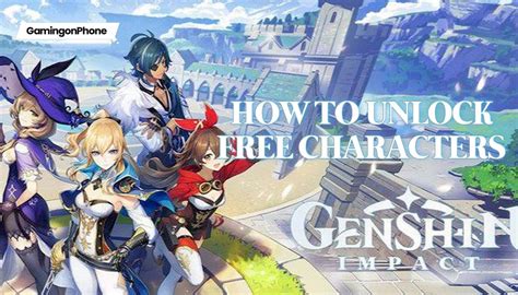 Genshin Impact How To Unlock New Playable Characters
