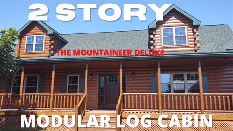 Tour The New Mountaineer Deluxe 2 Story Modular Log Cabin Mansion