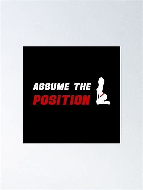Assume The Position Sexy Girl Poster For Sale By MimmieShop Redbubble